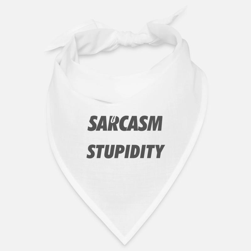 Mon niveau de sarcasme dépend de votre stupidité Bandana