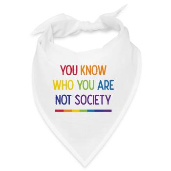 LGBT Pride - Du weißt, wer du nicht bist Gesellschaft - Bandana - Weiß - Vorne
