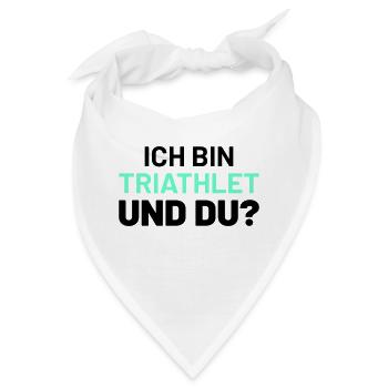 ich bin triathlet und du - Bandana - Weiß - Vorne