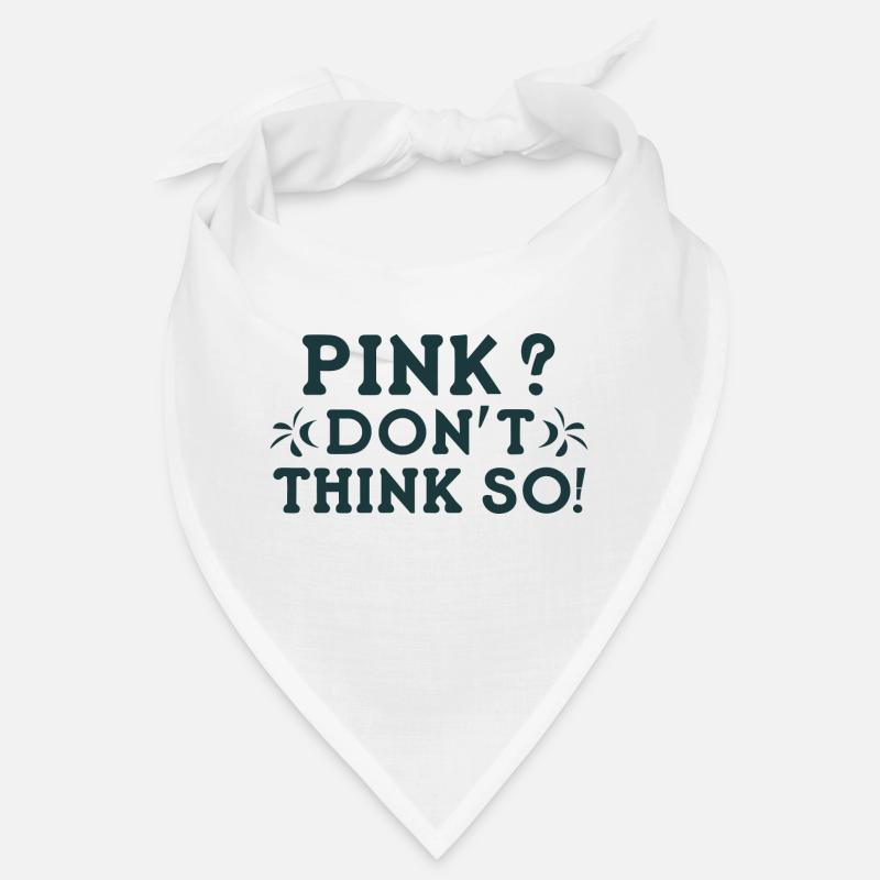 Rose? Je ne pense pas! Bandana