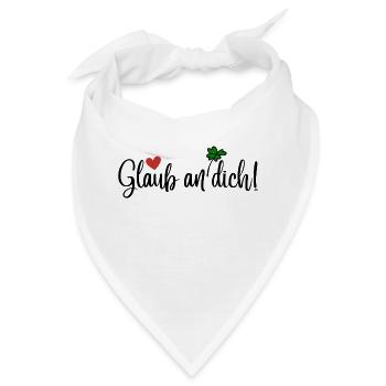 Glaub an dich! - Bandana - Weiß - Vorne