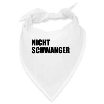 NICHT SCHWANGER - Bandana - Weiß - Vorne