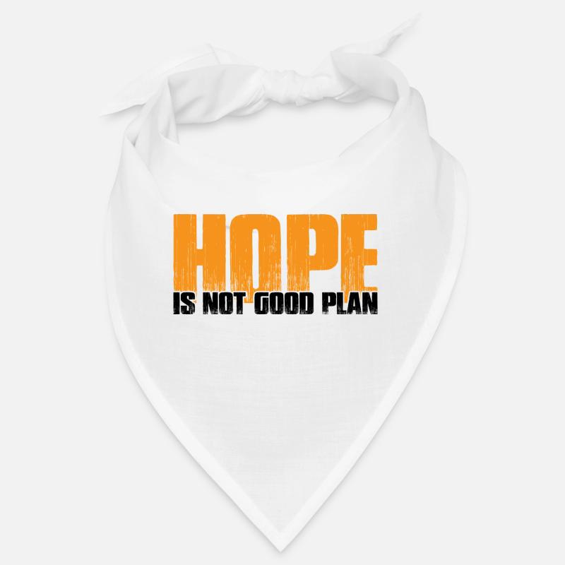 Hope Is Not Good Plan 7 Bandana