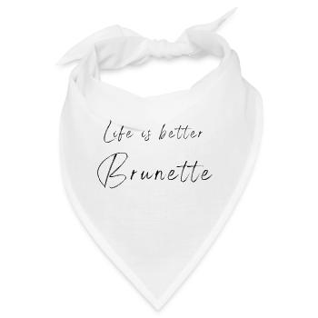 Das Leben ist besser brünett - schwarze Schrift - Bandana - Weiß - Vorne