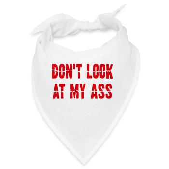 Dont Look At My Ass - Bandana - Weiß - Vorne