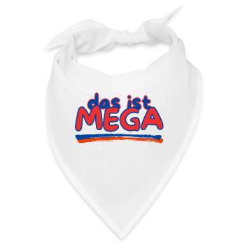 Das ist Mega - Bandana - Weiß - Vorne