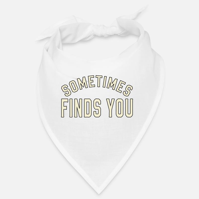 FINDET DICH MANCHMAL Bandana