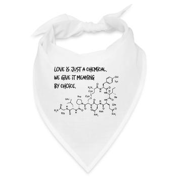 Liebe ist nur eine chemische Substanz – Oxytocin - Bandana - Weiß - Vorne