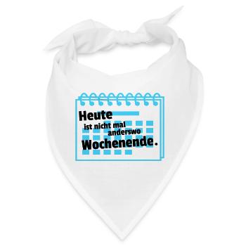 Nirgends Wochenende  - Bandana - Weiß - Vorne