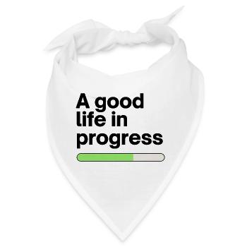 A good life in progress - Bandana - Weiß - Vorne