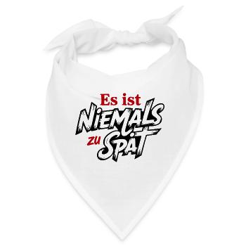 Es ist niemals zu spät Sprüche Mann Frau Lustig - Bandana - Weiß - Vorne