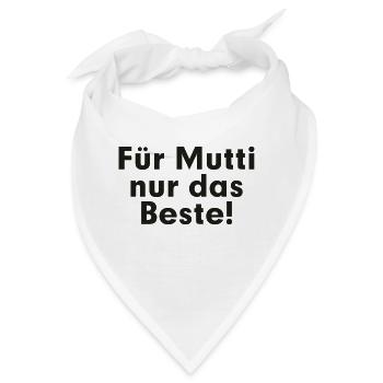 Für Mutti nur das Beste! - Bandana - Weiß - Vorne