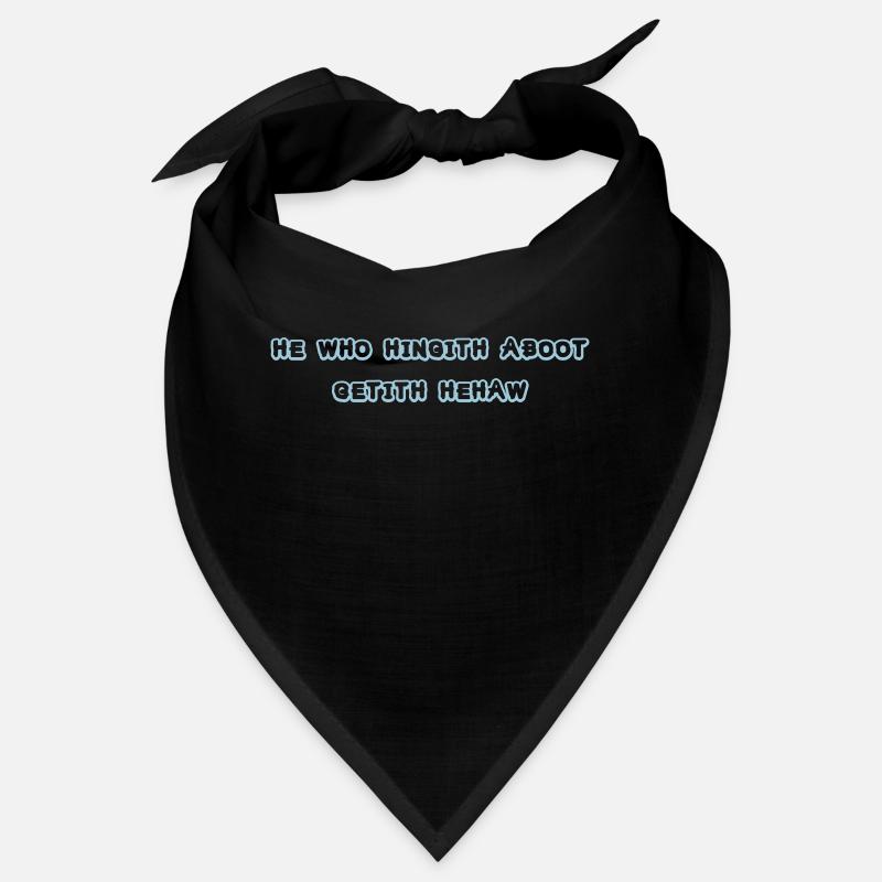 he who hingith aboot Bandana