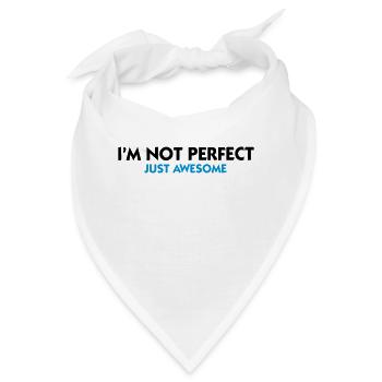 Ich bin nicht perfekt. Nur genial! - Bandana - Weiß - Vorne