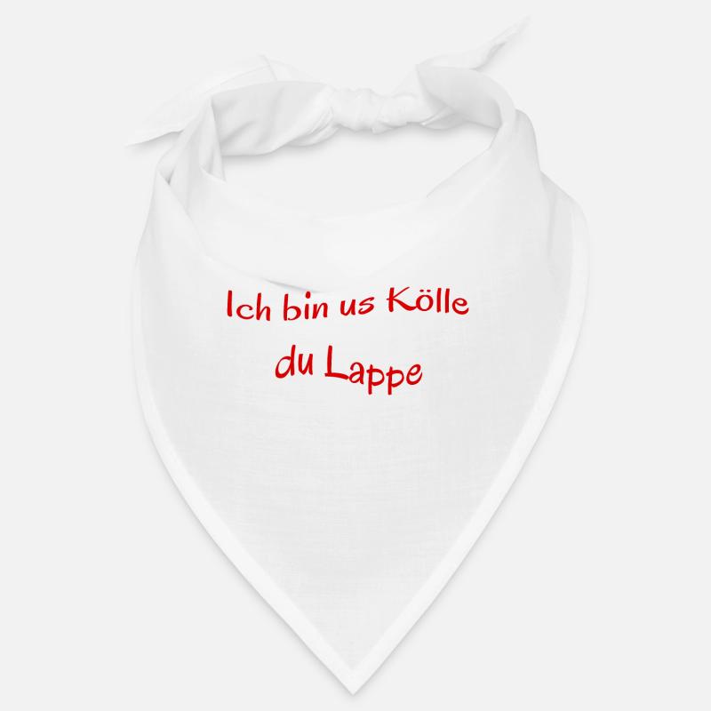 Kölscher Spruch, Ich bin us Kölle du Lappe Bandana