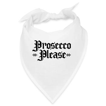 PROSECCO BITTE - Bandana - Weiß - Vorne