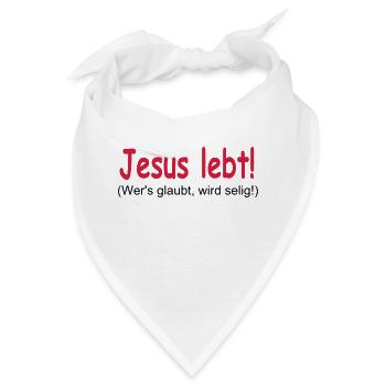 Jesus Lebt - Wer's glaubt wird selig! - Bandana - Weiß - Vorne