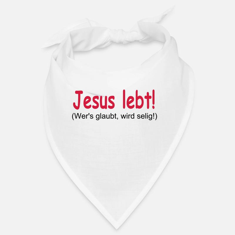 Jesus Lebt - Wer's glaubt wird selig! - Bandana - Weiß