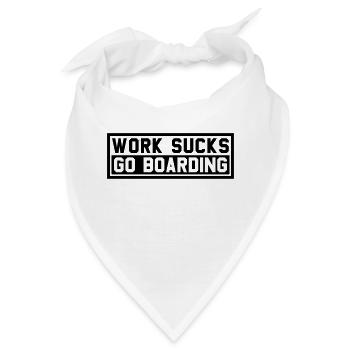 WORK SUCKS GO BOARDING - Bandana - Weiß - Vorne