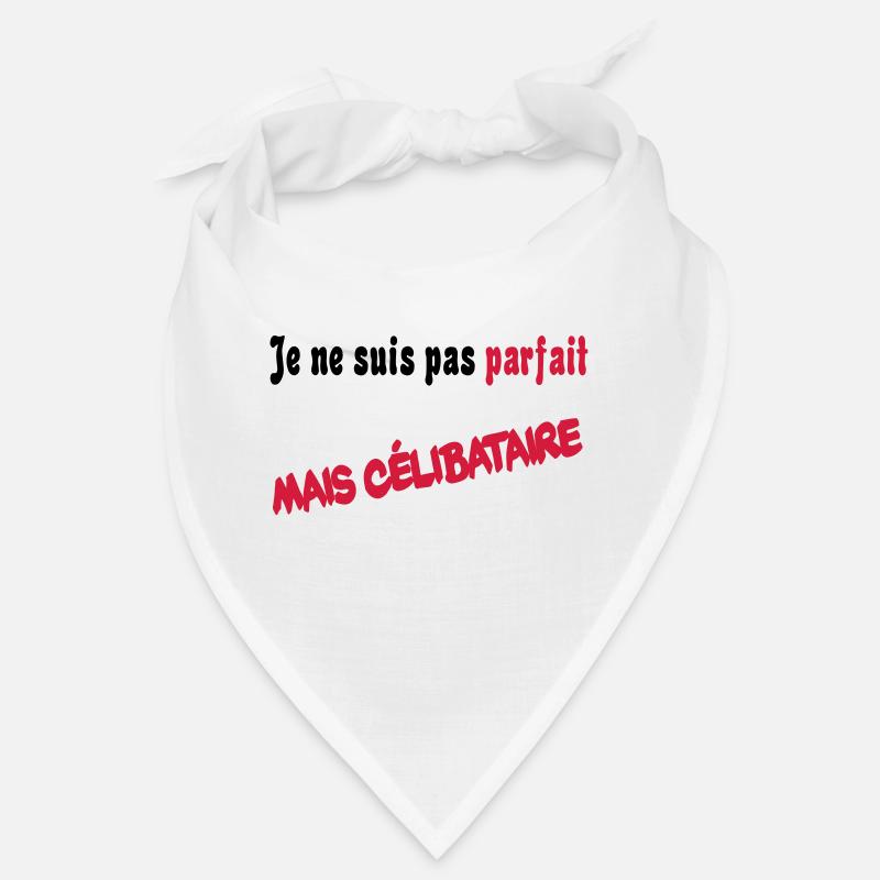 Je ne suis pas parfait mais celibataire Bandana
