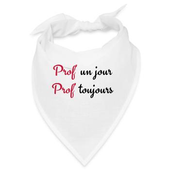 Prof un jour Prof toujours - Bandana - Weiß - Vorne