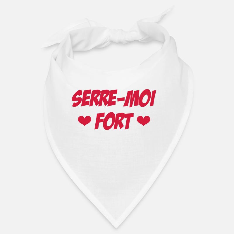 Serre-moi fort ! Bandana