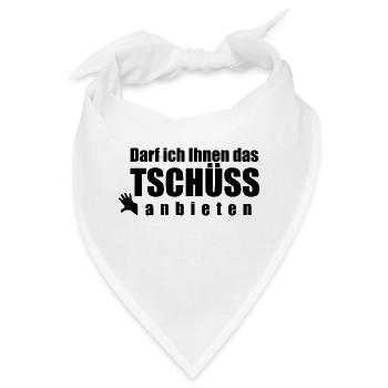 Darf ich Ihnen das TSCHÜSS anbieten [black] - Bandana - Weiß - Vorne