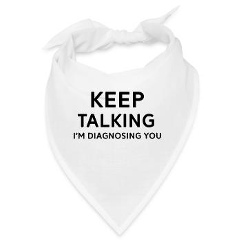 Keep talking I'm diagnosing you - Bandana - Weiß - Vorne