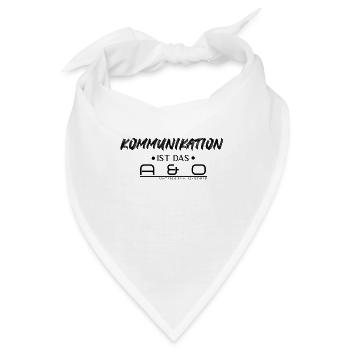 Kommunikation ist das A und O - Bandana - Weiß - Vorne