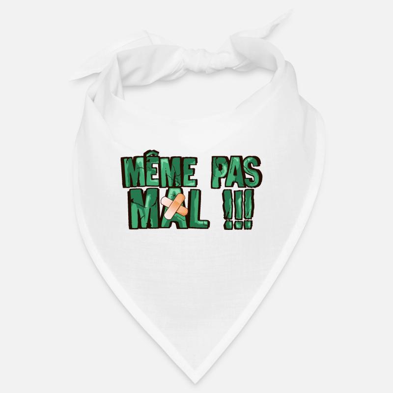 meme pas mal phrase pansement Bandana
