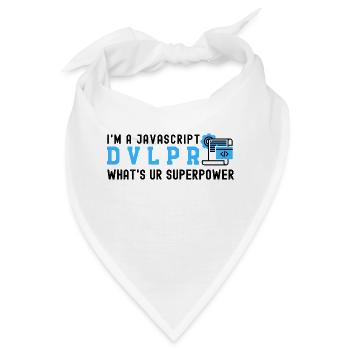 Ich bin ein Javascript-Entwickler, was ist Ihre Supermacht - Bandana - Weiß - Vorne