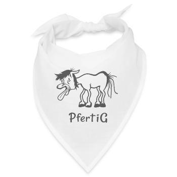 Pfertig Pferde Reiten Lustige Pferdesprüche - Bandana - Weiß - Vorne