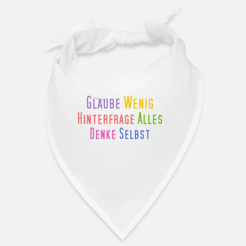Glaube wenig, hinterfrage alles, denke selbst - Bandana - Weiß