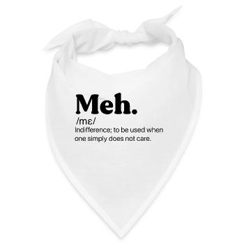 Meh lustiges Zitat - Bandana - Weiß - Vorne