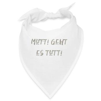 Mutti geht es tutti lustiger Spruch Mama Mutter - Bandana - Weiß - Vorne