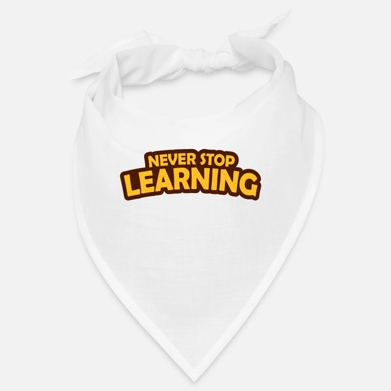 n’arrêtez jamais d’apprendre la citation Bandana