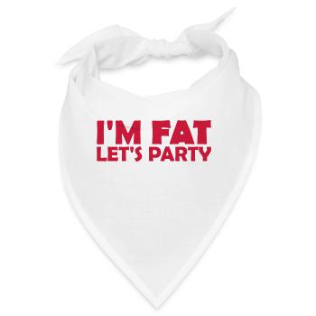 im fat lets party - Bandana - Weiß - Vorne