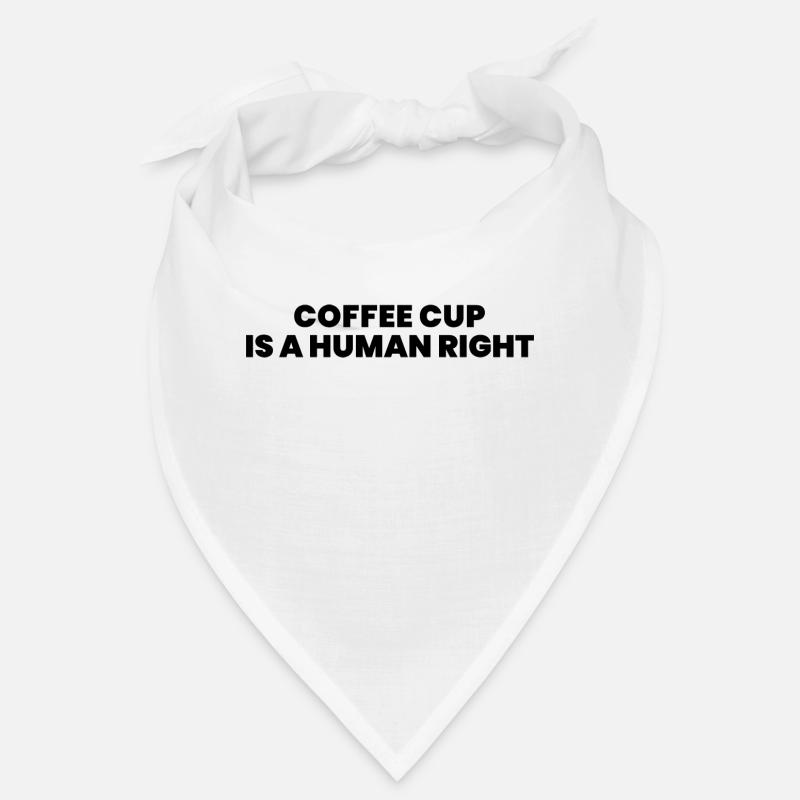 Coffee Cup Is A Human Right Bandana