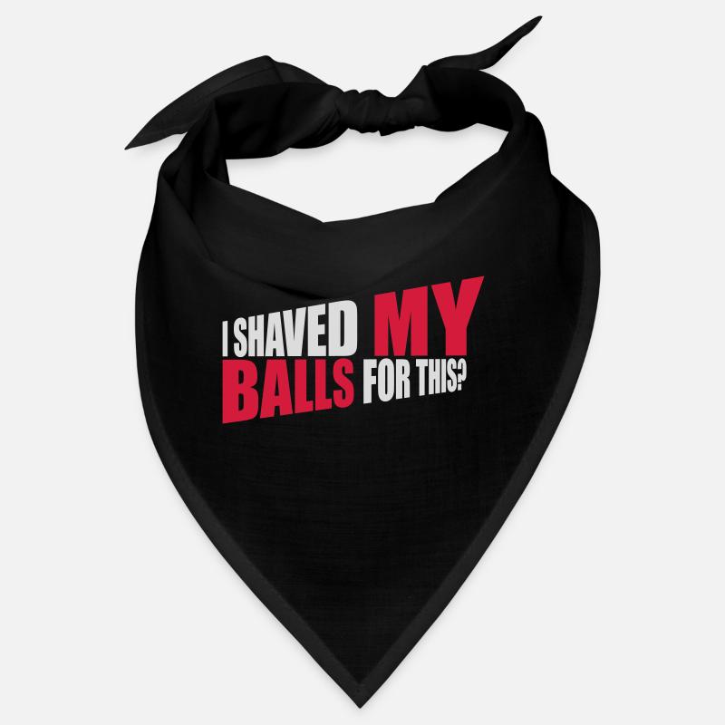 I shaved my balls Bandana