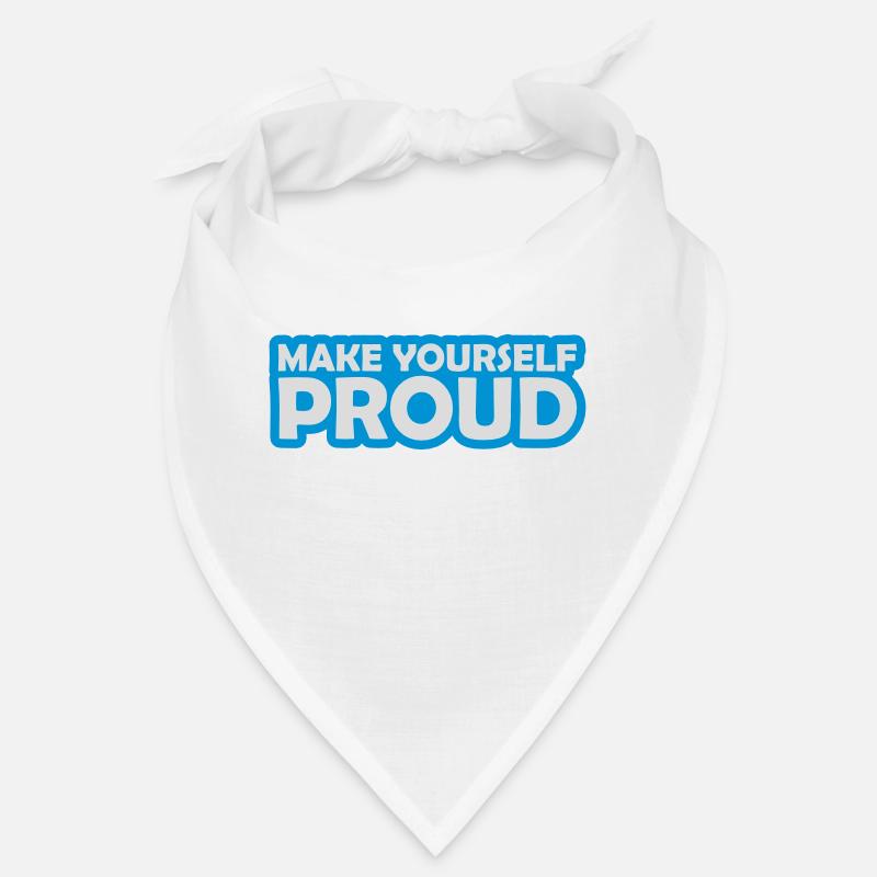 make yourself proud Zitat Bandana