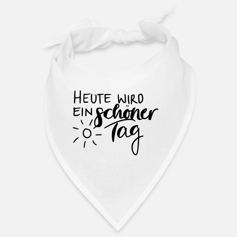 Heute wird ein schöner Tag Bandana