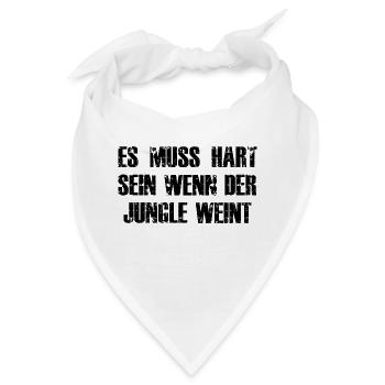 Es muss hart sein wenn der Jungle weint - Bandana - Weiß - Vorne