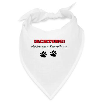 Achtung Möchtegern Kampfhund - Bandana - Weiß - Vorne