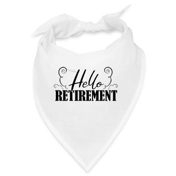 Hello Retirement Retired Retire Pensioner Pension - Bandana - Weiß - Vorne