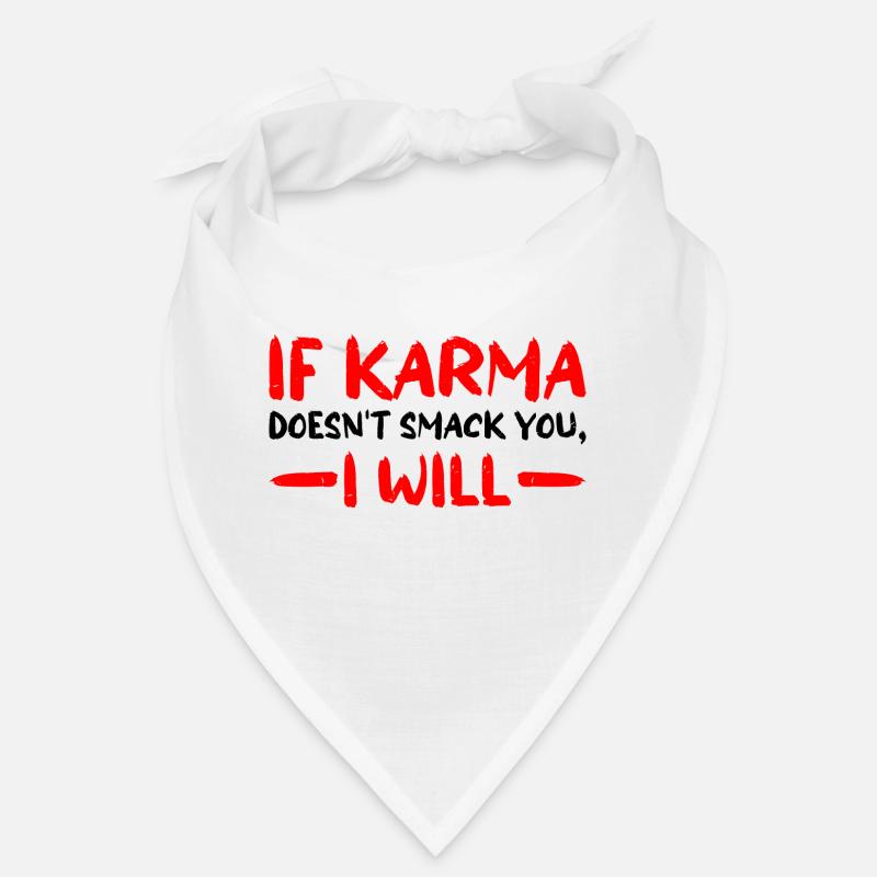 If Karma Doesn't Smack You, I Will 3 Bandana