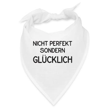 Nicht perfekt aber glücklich - Bandana - Weiß - Vorne