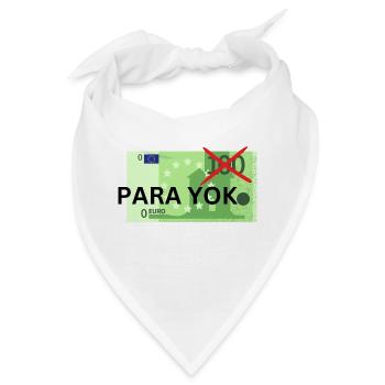 Para yok - das Piece für Pleitegeier - Bandana - Weiß - Vorne