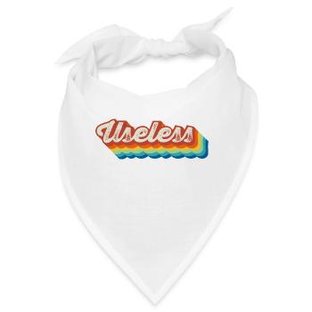 Useless Spassiger Sarkasmus Provokantes Geschenk - Bandana - Weiß - Vorne