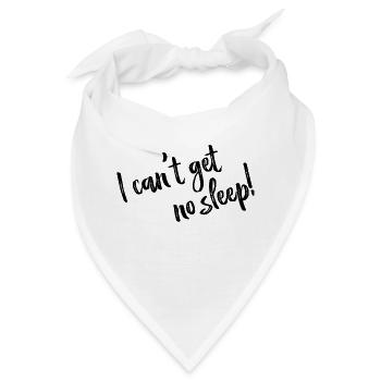 I can't get no sleep - Lyrics black - Bandana - Weiß - Vorne