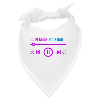 Deinen Vater spielen - Bandana - Weiß - Vorne